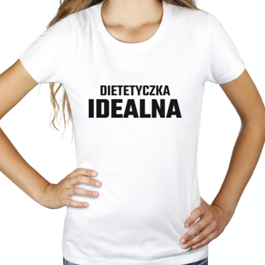 Dietetyczka Idealna - Damska Koszulka Biała