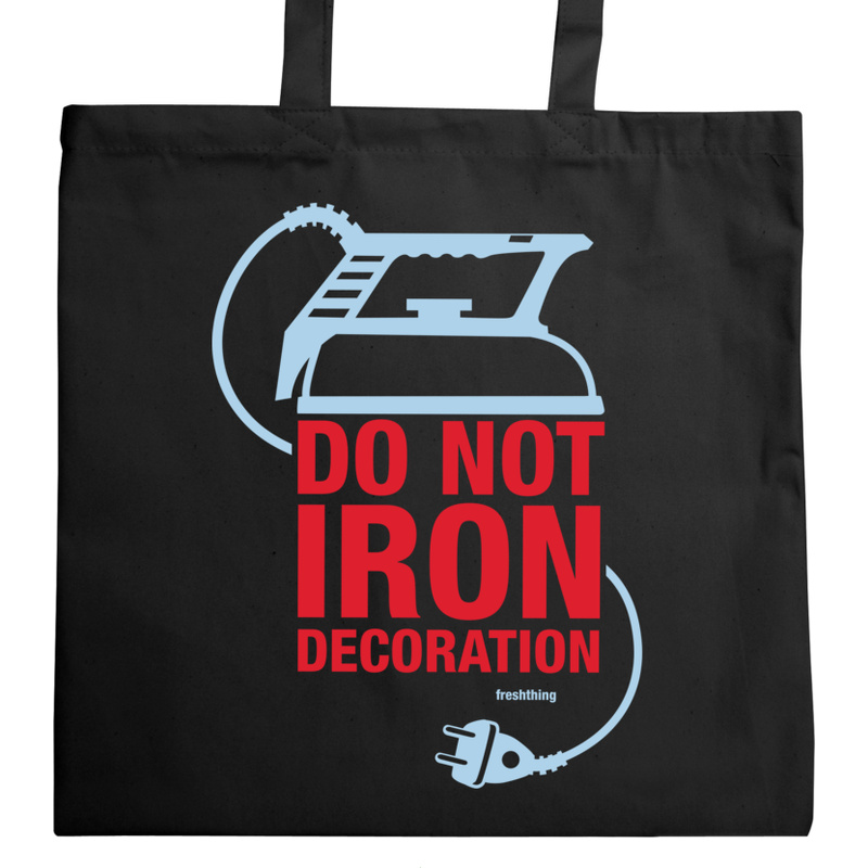 Do not Iron Decoration - Torba Na Zakupy Czarna