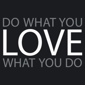 Do what you LOVE what you do - Damska Koszulka Czarna