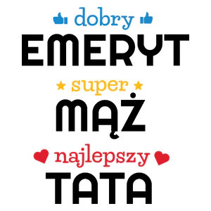 Dobry Emeryt Super Mąż Najlepszy Tata - Kubek Biały