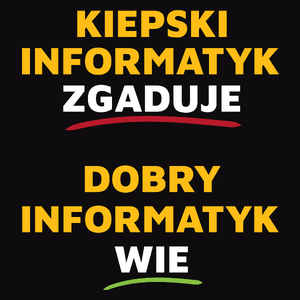 Dobry Informatyk Wie A Nie Zgaduje - Męska Bluza Czarna