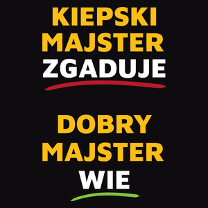 Dobry Majster Wie A Nie Zgaduje - Męska Bluza Czarna