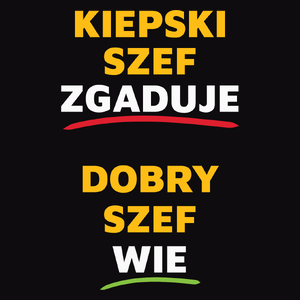 Dobry Szef Wie A Nie Zgaduje - Męska Koszulka Czarna