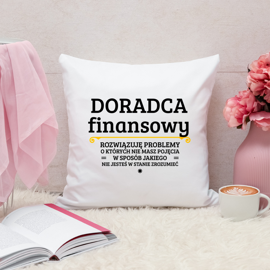 Doradca Finansowy - Rozwiązuje Problemy O Których Nie Masz Pojęcia - Poduszka Biała