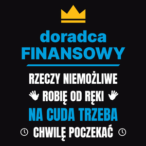 Doradca Finansowy Rzeczy Niemożliwe Robię Od Ręki - Męska Koszulka Czarna