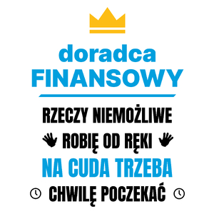 Doradca Finansowy Rzeczy Niemożliwe Robię Od Ręki - Kubek Biały