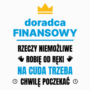 Doradca Finansowy Rzeczy Niemożliwe Robię Od Ręki - Poduszka Biała