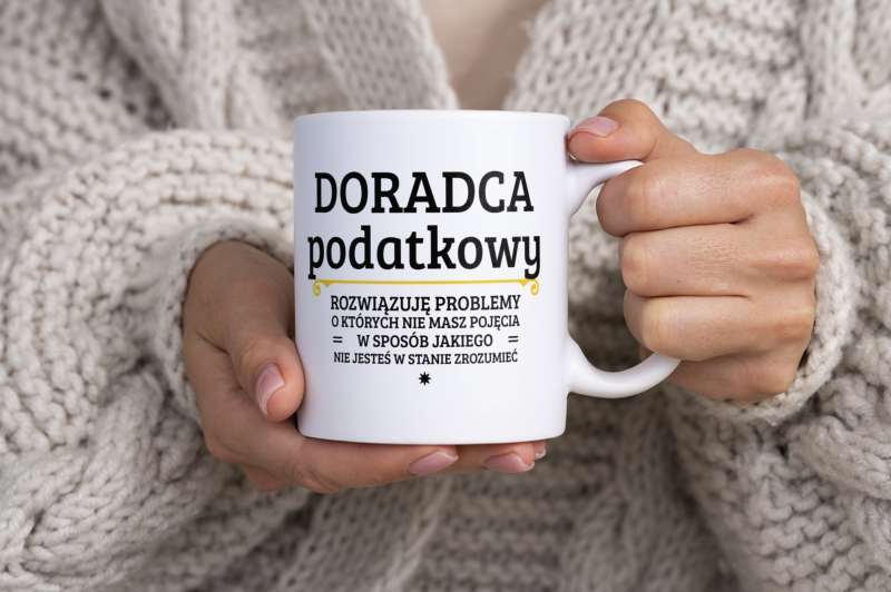 Doradca Podatkowy - Rozwiązuje Problemy O Których Nie Masz Pojęcia - Kubek Biały