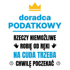 Doradca Podatkowy Rzeczy Niemożliwe Robię Od Ręki - Kubek Biały