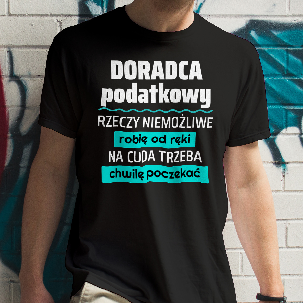 Doradca Podatkowy - Rzeczy Niemożliwe Robię Od Ręki - Na Cuda Trzeba Chwilę Poczekać - Męska Koszulka Czarna