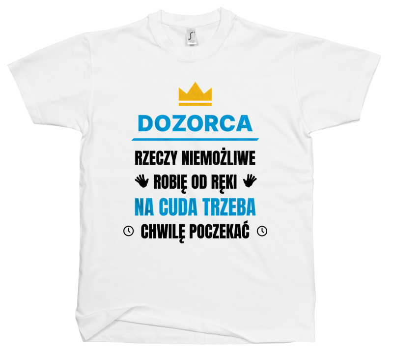 Dozorca Rzeczy Niemożliwe Robię Od Ręki - Męska Koszulka Biała