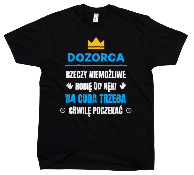 Dozorca Rzeczy Niemożliwe Robię Od Ręki - Męska Koszulka Czarna