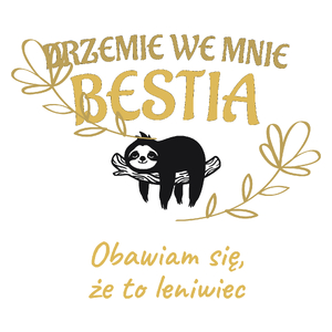 Drzemie we mnie bestia LENIWIEC - Kubek Biały