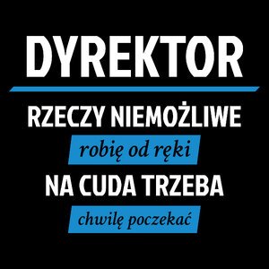 Dyrektor - Rzeczy Niemożliwe Robię Od Ręki - Torba Na Zakupy Czarna