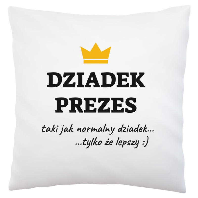 Dziadek Prezes Lepszy - Poduszka Biała