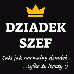 Dziadek Szef Lepszy - Męska Koszulka Czarna