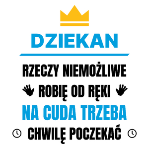 Dziekan Rzeczy Niemożliwe Robię Od Ręki - Kubek Biały