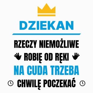 Dziekan Rzeczy Niemożliwe Robię Od Ręki - Poduszka Biała