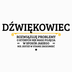 Dźwiękowiec - Rozwiązuje Problemy O Których Nie Masz Pojęcia - Poduszka Biała