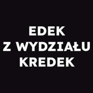 EDEK Z WYDZIAŁU KREDEK  - Męska Bluza Czarna