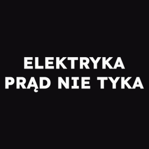 ELEKTRYKA PRĄD NIE TYKA  - Męska Bluza Czarna