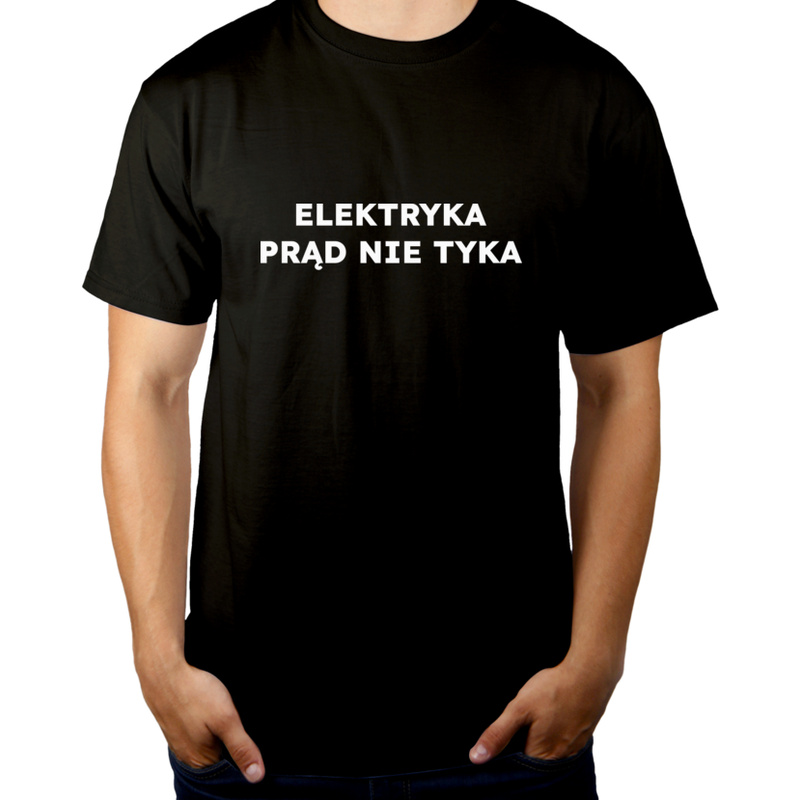 ELEKTRYKA PRĄD NIE TYKA  - Męska Koszulka Czarna