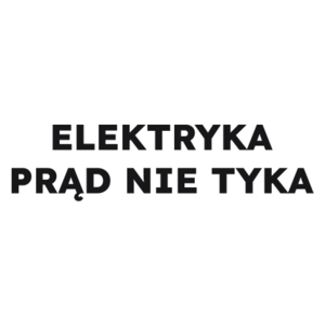 ELEKTRYKA PRĄD NIE TYKA  - Kubek Biały