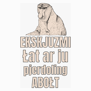 Ekskjuzmi łot ar ju pierdoling ebałt - Poduszka Biała