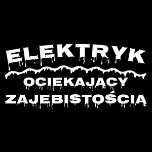 Elektryk Ociekający Zajebistością - Torba Na Zakupy Czarna