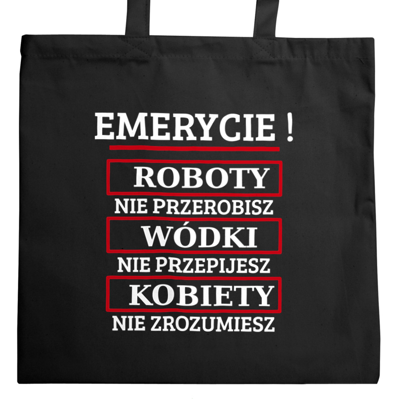 Emerycie! Roboty Nie Przerobisz! - Torba Na Zakupy Czarna