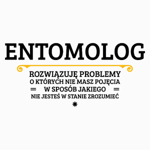 Entomolog - Rozwiązuje Problemy O Których Nie Masz Pojęcia - Poduszka Biała