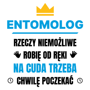 Entomolog Rzeczy Niemożliwe Robię Od Ręki - Kubek Biały