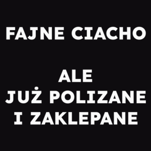 FAJNE CIACHO ALE JUŻ POLIZANE I ZAKLEPANE  - Męska Bluza Czarna