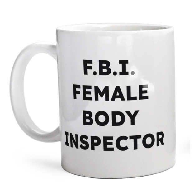 F.B.I. FEMALE BODY INSPECTOR  - Kubek Biały