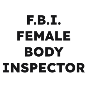 F.B.I. FEMALE BODY INSPECTOR  - Kubek Biały