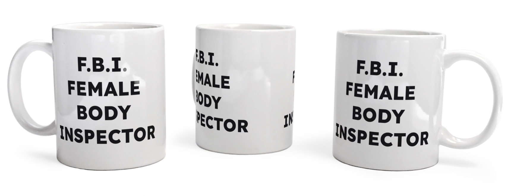 F.B.I. FEMALE BODY INSPECTOR  - Kubek Biały