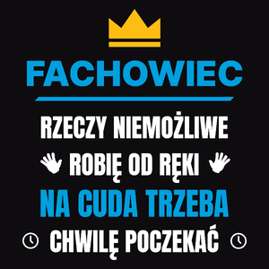 Fachowiec Rzeczy Niemożliwe Robię Od Ręki - Męska Bluza z kapturem Czarna