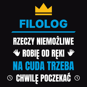 Filolog Rzeczy Niemożliwe Robię Od Ręki - Męska Koszulka Czarna