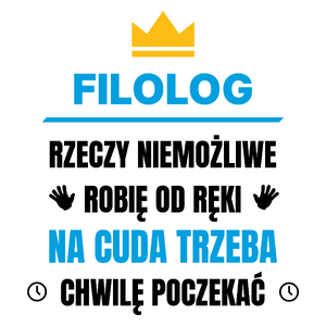 Filolog Rzeczy Niemożliwe Robię Od Ręki - Kubek Biały