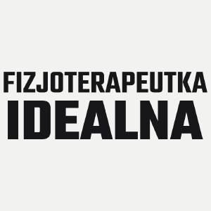 Fizjoterapeutka Idealna - Damska Koszulka Biała