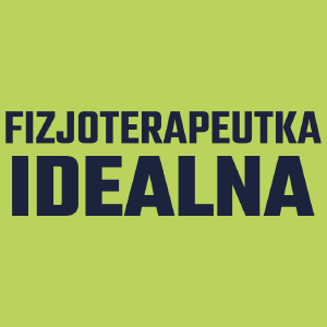 Fizjoterapeutka Idealna - Damska Koszulka Jasno Zielona