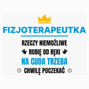 Fizjoterapeutka Rzeczy Niemożliwe Robię Od Ręki - Poduszka Biała