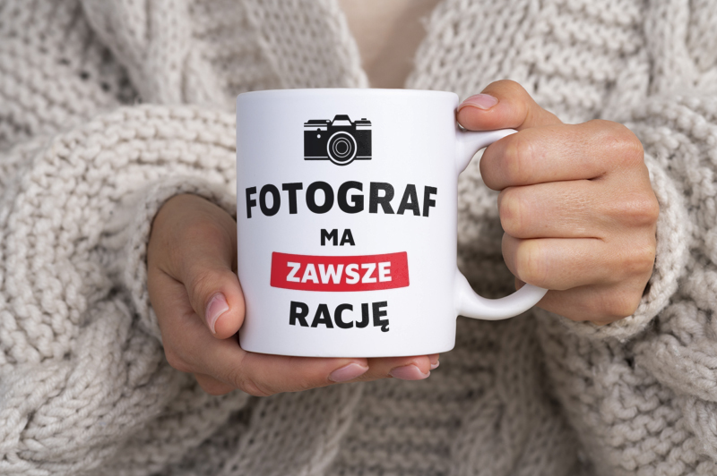 Fotograf Ma Zawsze Rację - Kubek Biały