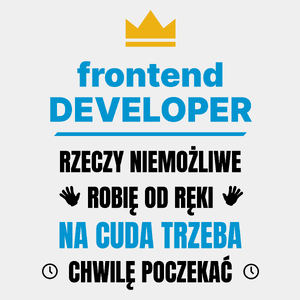 Frontend Developer Rzeczy Niemożliwe Robię Od Ręki - Męska Koszulka Biała