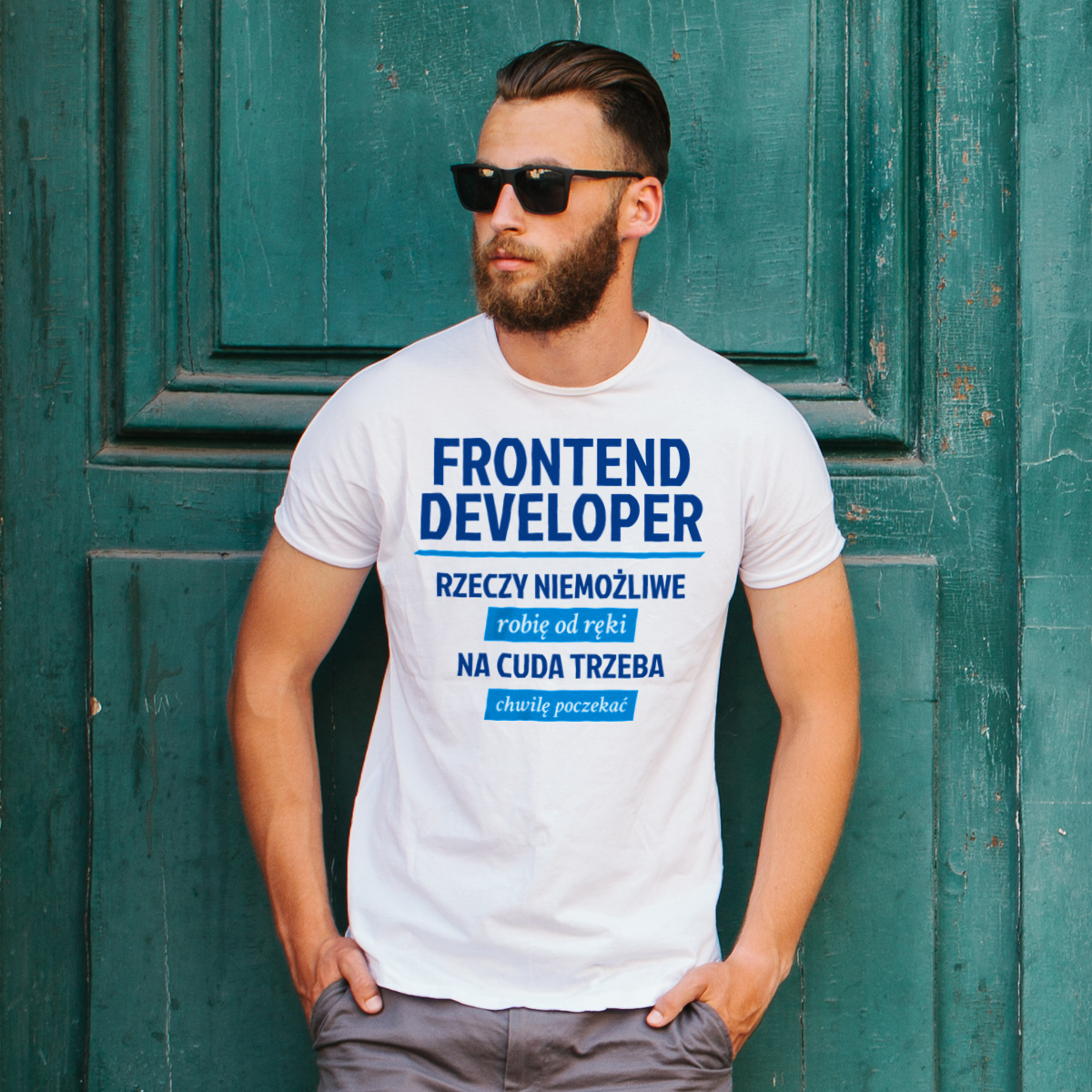 Frontend Developer - Rzeczy Niemożliwe Robię Od Ręki - Na Cuda Trzeba Chwilę Poczekać - Męska Koszulka Biała