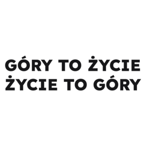 GÓRY TO ŻYCIE ŻYCIE TO GÓRY  - Kubek Biały