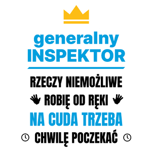 Generalny Inspektor Rzeczy Niemożliwe Robię Od Ręki - Kubek Biały