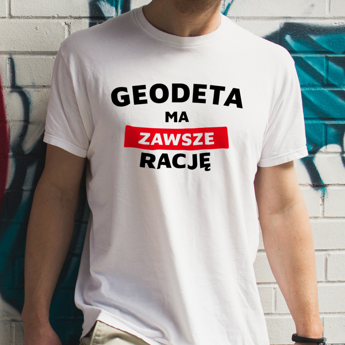 Geodeta Ma Zawsze Rację - Męska Koszulka Biała