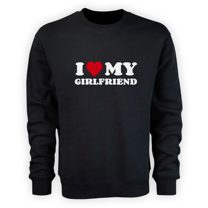 Girlfriend I Love My Girlfriend - Męska Bluza Czarna