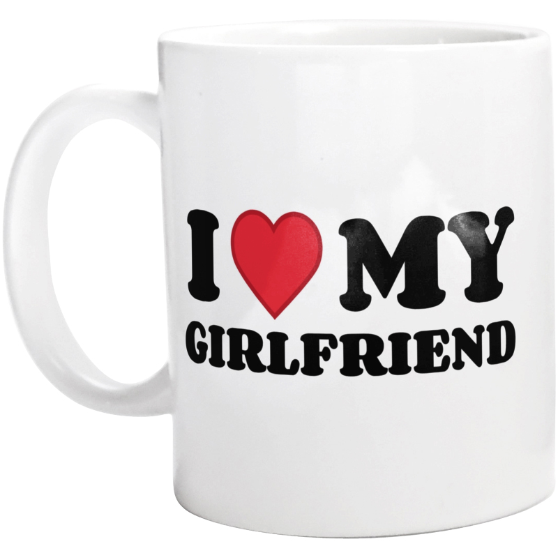 Girlfriend I Love My Girlfriend - Kubek Biały